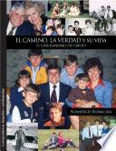 El camino, la verdad y su vida. El cristianismo de Cristo