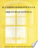 El camino romántico a la objetividad estética