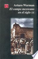 El campo mexicano en el siglo XX