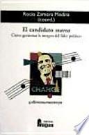 El candidato marca : cómo gestionar la imagen del líder político