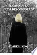 EL CASO DE LA VIUDA DESCONSOLADA