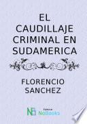 El caudillaje criminal en Sudamerica