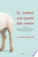 El cerdo que quería ser jamón