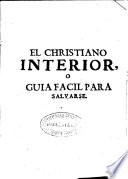 El christiano interior o Guia facil para salvarse con perfeccion