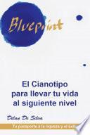 El Cianotipo para llevar tu vida al siguiente nivel