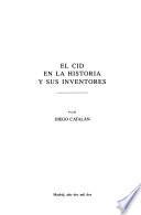 El Cid en la historia y sus inventores