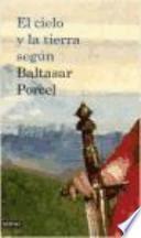 El cielo y la tierra según Baltasar Porcel