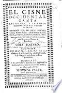 El cisne occidental canta las palmas, y triunfos eclesiasticos del reino de Galicia ganados por sus hijos insignes ...