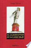 El clandestino de la casa roja