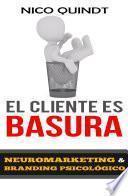 El cliente es basura