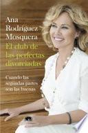El club de las perfectas divorciadas: las claves para empezar de nuevo