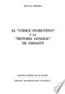 El Códice florentino y la Historia general de Sahagún