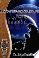 El Código Sagrado de los Tres Reyes Magos