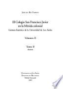 El Colegio San Francisco Javier en la Mérida colonial: t. 1. Biografía del Colegio San Francisco Javier de Mérida, 1628-1767