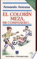 El Colorín Meza, mi compañero--