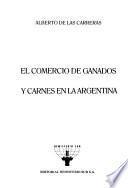El comercio de ganados y carnes en la Argentina