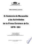 El comercio de Maracaibo y las actividades de la firma Christern & Co. 1876-1911