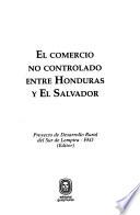 El comercio no controlado entre Honduras y el Salvador