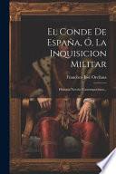 El Conde de España, ó, La inquisicion militar