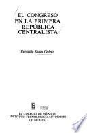 El congreso en la primera república centralista