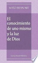 El Conocimiento De Uno Mismo Y LA Luz De Dios/Self-Knowledge and the Light of God