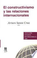 El constructivismo y las relaciones internacionales
