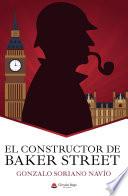 EL CONSTRUCTOR DE BAKER STREET