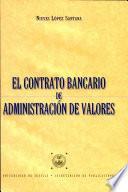 El contrato bancario de administración de valores