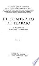 El contrato de trabajo en el derecho argentino y comparado