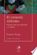 El corazón enfermo/ The diseased heart