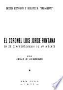El coronel Luis Jorge Fontana en el cincuentenario de su muerte