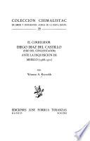 El corregidor Diego Díaz del Castillo (hijo el Conquistador) ante la Inquisición de México, 1568-1571