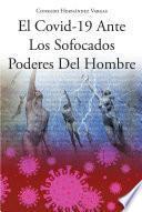 El Covid-19 Ante Los Sofocados Poderes Del Hombre