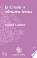El Credo a cámara lenta