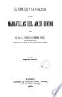 El criador y la criatura o las maravillas del amor divino