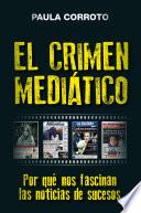 El crimen mediático