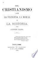 El Cristianismo ante la filosofía, la moral y la historia