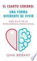 Libro El Cuarto Cerebro: Una Forma Differente De Vivir
