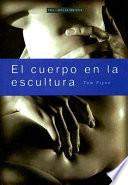 El cuerpo en la escultura