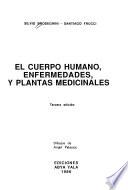 El cuerpo humano, enfermedades, y plantas medicinales