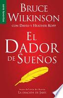 El Dador de Suenos = The Dream Giver