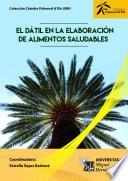 El dátil en la elaboración de alimentos saludables