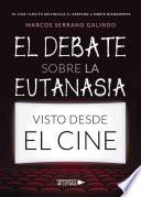 El debate sobre la eutanasia visto desde el cine