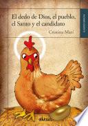 El dedo de Dios, el pueblo, el Santo y el candidato