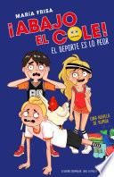 El deporte es lo peor (¡Abajo el cole! 2)