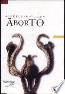 El derecho a la vida y el aborto