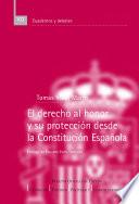 El derecho al honor y su protección desde la Constitución Española