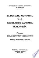 El derecho mercantil y la legislación marcaria hondureña