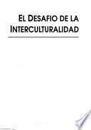 El desafio de la interculturalidad