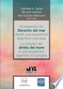 El desarrollo del Derecho del Mar desde una perspectiva argentina y europea